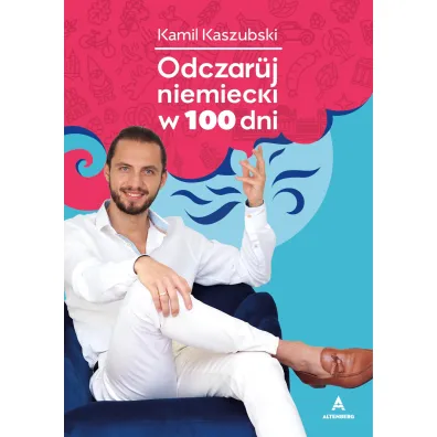 Odczaruj niemiecki w 100 dni - Kamil  Kaszubski