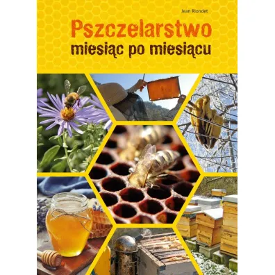 Pszczelarstwo miesi�c po miesi�cu - Jean  Riondet