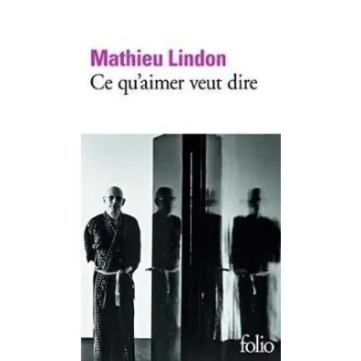 Ce quaimer veut dire - Lindon  Mathieu