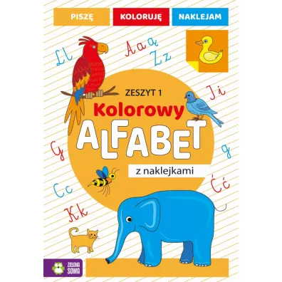 Kolorowy alfabet z naklejkami. Zeszyt 1