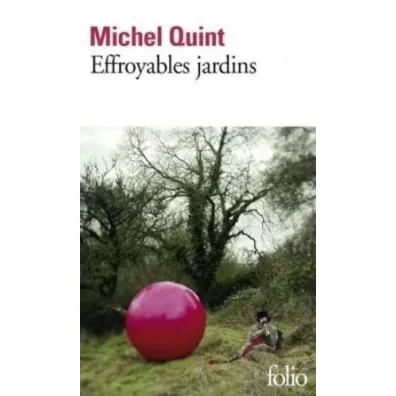 Effroyables jardins - Michel Quint