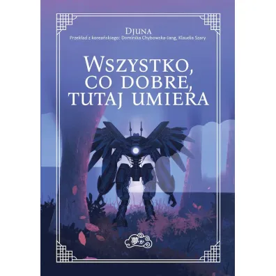 Wszystko, co dobre, tutaj umiera - Djuna