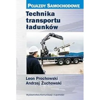 Technika transportu �adunk�w - Andrzej �uchowski, Leon Prochowski