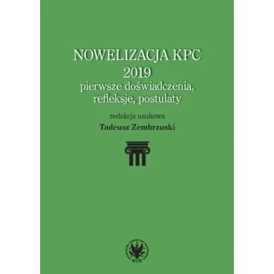 Nowelizacja KPC 2019 - pierwsze do�wiadczenia, refleksje i postulaty