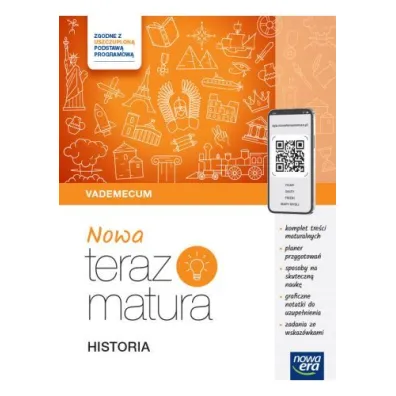 Nowa Teraz matura. Historia. Vademecum. Do matury 2025