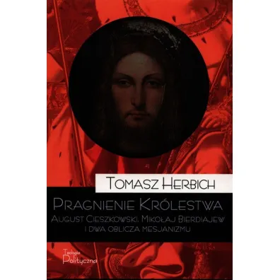 Pragnienie Kr�lestwa - Tomasz  Herbich