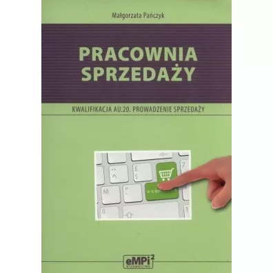 Pracownia sprzeda�y. Kwalifikacja AU.20. Prowadzenie sprzeda�y - Ma�gorzata Pa�czyk