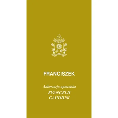 Evangeli gaudium. Adhortacja apostolska - Papie� Franciszek - Jorge Mario Bergoglio Si