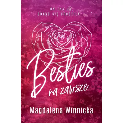 Besties. Na zawsze. Tom 1 - Magdalena  Winnicka