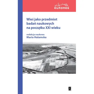 Wie� jako przedmiot bada� naukowych na pocz�tku XXI wieku - Red Maria  Halamska
