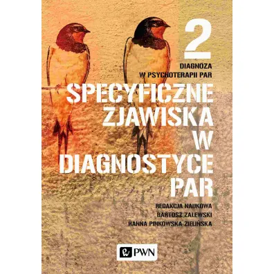 Specyficzne zjawiska w diagnostyce par. Diagnoza w psychoterapii par. Tom 2 - Bartosz  Zalewski, Hanna  Pinkowska-Zieli�ska