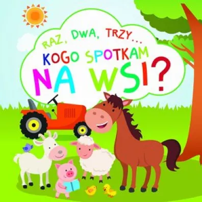 Kogo spotkam na wsi? - Beata Bia�og�owska-Piwko