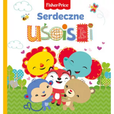 Fisher Price. Serdeczne uciski