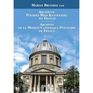 Archiwum Polskiej Misji Katolickiej we Francji - Marian Brudzisz