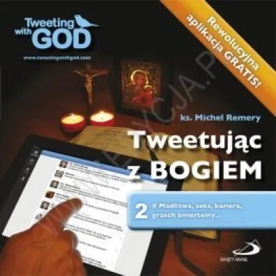 Tweetuj�c z Bogiem. Tom 2 - Michel Ks Remery