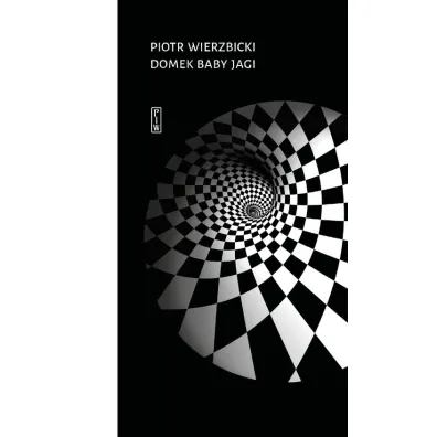 Domek Baby Jagi. Felietony i eseje wybrane - Piotr Wierzbicki