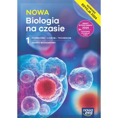 Pakiet NOWA Biologia na czasie 1. Podr�cznik i maturalne karty pracy dla liceum og�lnokszta�c�cego i technikum. Zakres rozszerzony. Edycja 2024
