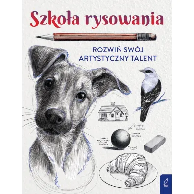 Szko�a rysowania. Rozwi� sw�j artystyczny talent - Natalia Berlik