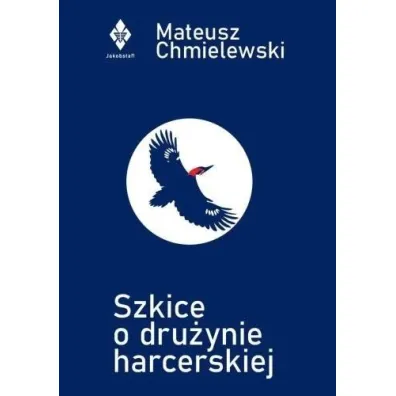 Szkice o dru�ynie harcerskiej - Mateusz Chmielewski