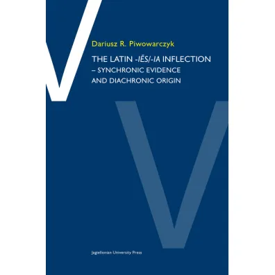 The Latin -ies/ia inflection Synchronic evidence.. - Dariusz R. Piwowarczyk