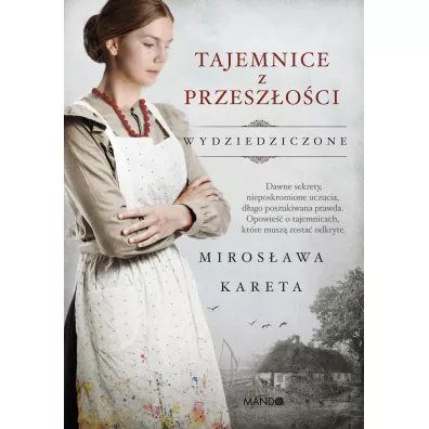 Tajemnice z przeszoci. Wydziedziczone. Tom 3 - Mirosawa Kareta