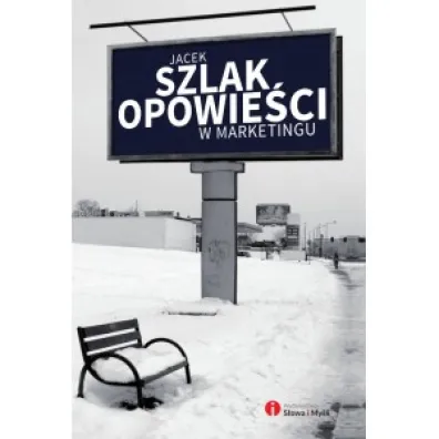 Opowie�ci w marketingu - Jacek Szlak