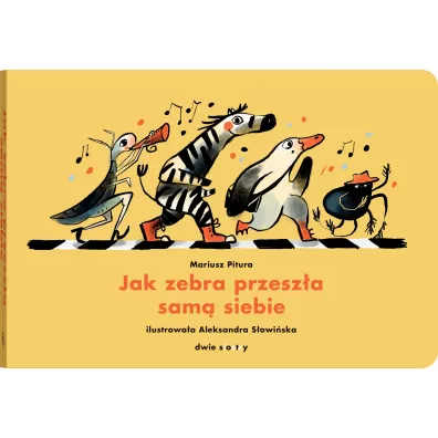 Jak zebra przesza sam siebie - Mariusz  Pitura