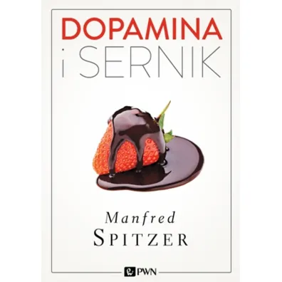 Dopamina i sernik - Manfred Spitzer