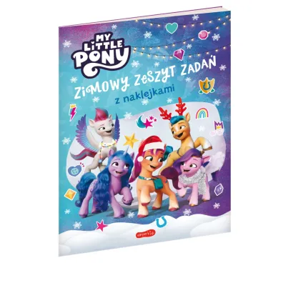 My Little Pony. Nowe pokolenie. Zimowy zeszyt zada� z naklejkami