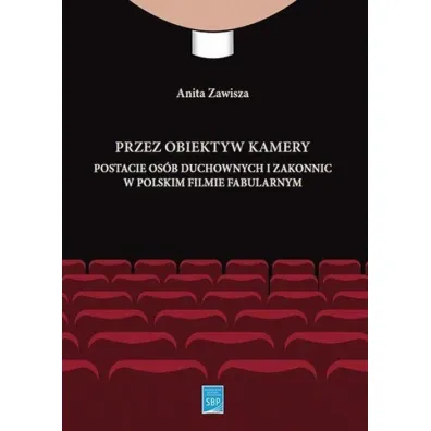 Przez obiektyw kamery postacie os�b duchownych i zakonnic w polskim filmie fabularnym - Anita Zawisza