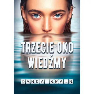 Trzecie oko Wied�my - Danka Braun