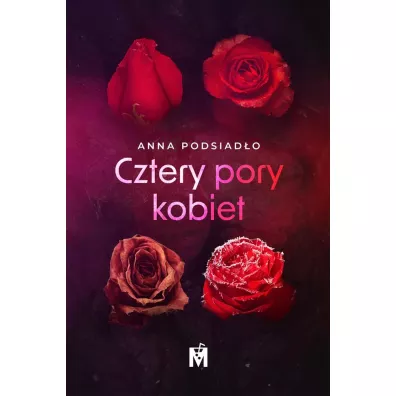 Cztery pory kobiet - Anna  Podsiad�o