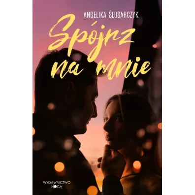 Sp�jrz na mnie - Angelika  �lusarczyk