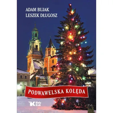 Podwawelska kol�da - Adam Bujak, Leszek D�ugosz