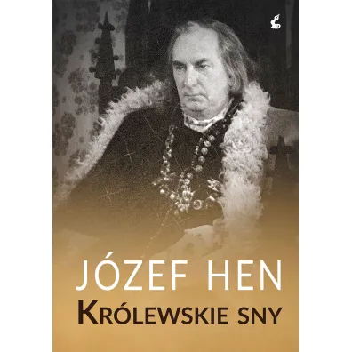 Kr�lewskie sny - J�zef Hen