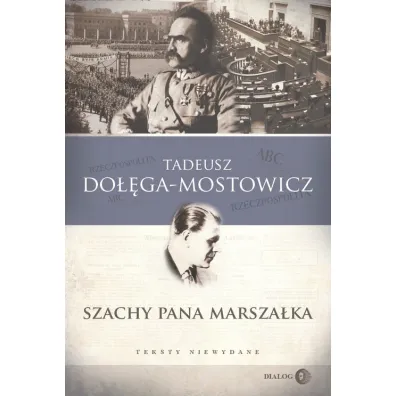 Szachy pana Marsza�ka - Tadeusz Do��ga-Mostowicz