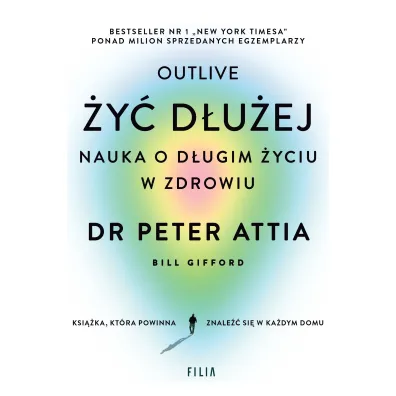 �y� d�u�ej. Nauka o d�ugim �yciu w zdrowiu - Peter Attia