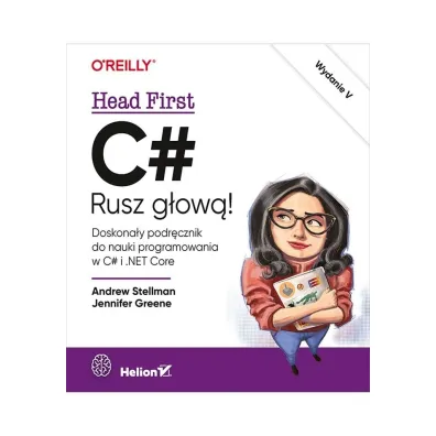 C#. Rusz g�ow�! - Andrew Stellman, Jennifer Greene