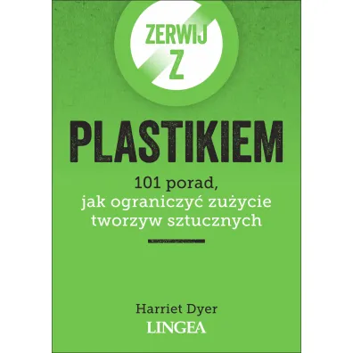 Zerwij z plastikiem - Harriet  Dyer