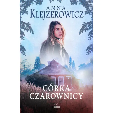C�rka czarownicy. Czarownica. Tom 2 - Anna Klejzerowicz