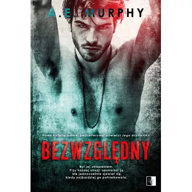 Bezwzgldny - A. E. Murphy