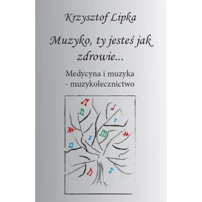 Muzyko, ty jeste� jak zdrowie - Krzysztof Lipka