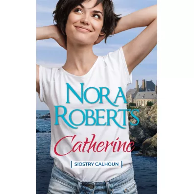 Catherine - Nora Roberts
