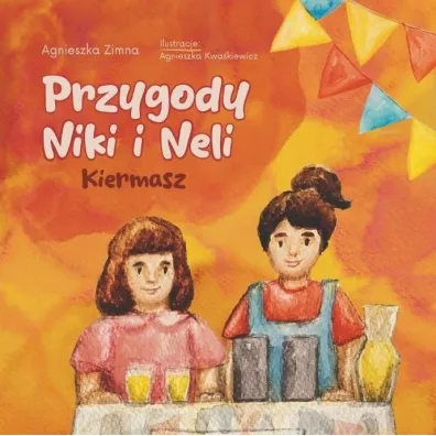 Kiermasz. Przygody Niki i Neli - Agnieszka  Zimna
