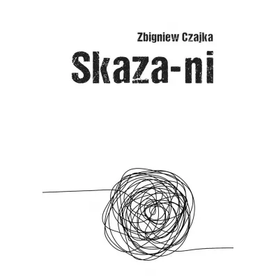 Skaza-ni - Zbigniew Czajka