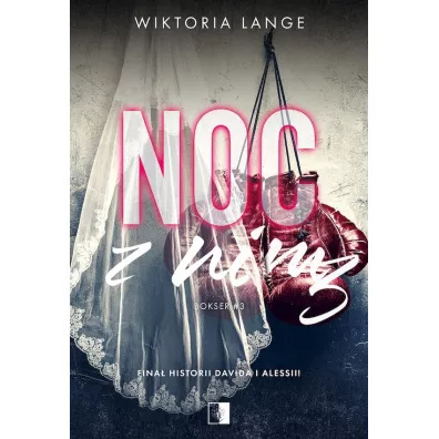 Noc z nim. Bokser. Tom 3 - Wiktoria  Lange