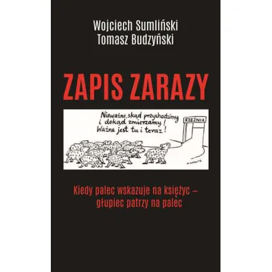 Zapis zarazy. Tom 1 - Tomasz Budzy�ski, Wojciech Sumli�ski