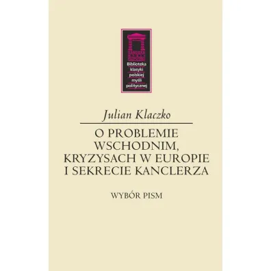 O problemie wschodnim, kryzysach w Europie.. - Julian Klaczko