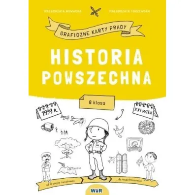 Historia powszechna. Graficzne karty pracy. Szko�a podstawowa. Klasa 8
