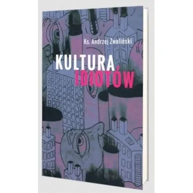 Kultura idiot�w - Andrzej Zwoli�ski